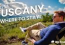 Best Places to Stay in Tuscany (Travel Guide)