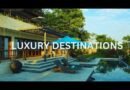 LUXURY TRAVEL GUIDE | TOP 10 High-End Getaways for 2024/2025