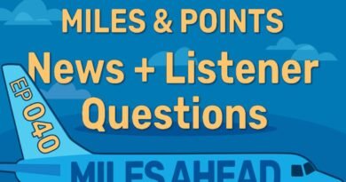 Episode 40 – Miles & Points News + Listener Questions