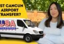 Best Cancun Airport Transportation? – USA Transfers Honest Review & Travel Tips