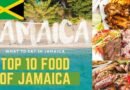 TOP TEN JAMAICAN FOOD YOU MUST TRY IN JAMAICA