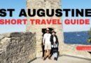 St Augustine short Travel Guide| OLDEST CITY IN USA