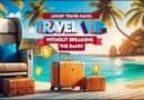 Luxury Travel Hacks: Travel Like a VIP Without Breaking the Bank! #FISCALFAME