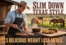 Slim Down Texas Style With 3 Delicious Western Weight Loss Meals