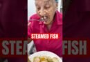 STEAMED FISH