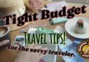 Tight Budget Travel Tips for The Savvy Traveler.