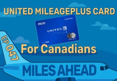 Episode 47 – United MileagePlus Neo World Elite Mastercard for Canadians