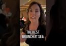 The Best Brunch at Sea