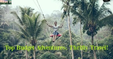 Top Budget Adventures: Thrifty Travel!