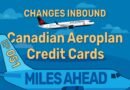 Episode 51 – Canadian Aeroplan Card Changes Inbound